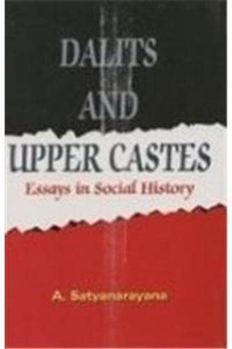 Dalits and Upper Castes Essays in Social History  - Hardcover