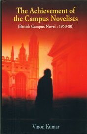 Achievement of the Campus Novelists: British Campus Novel 1950-80