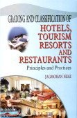 Grading and Classification of Hotels Tourism Resorts and Restuarants   - Hardcover