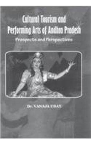 Cultural Tourism and Performing Arts of Andhra Pradesh