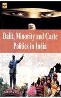 Dalit Minority and Caste Politics in India