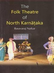 Folk Theatre of North Karnataka  - Hardcover
