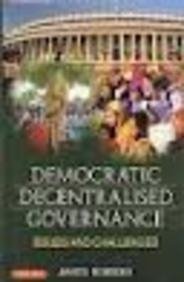 Democratic Decentralised Governance: Issues and Challenges