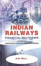 Indian Railways Financial Meltodown