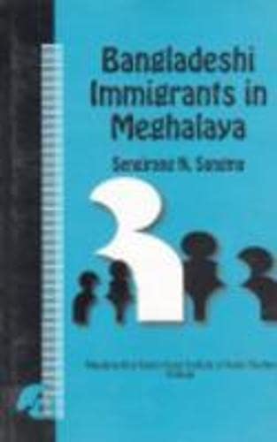 BANGLADESHI IMMIGRANTS IN MEGHALAYA