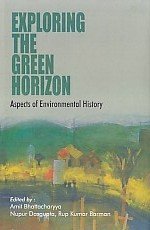 Exploring The Green Horizon: Aspects of Environmental History (Paperback)