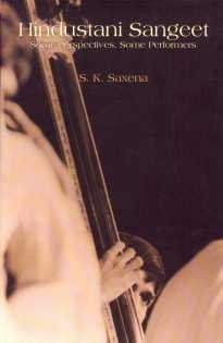 Hindustani Sangeet: Some Perspectives Some Performers -Hardcover