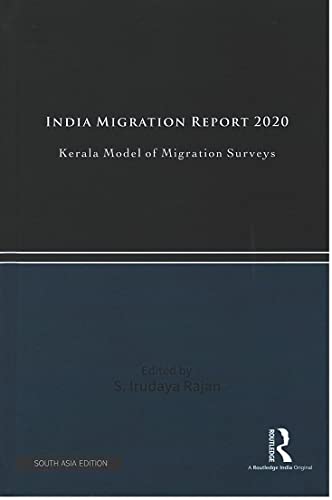 INDIA MIGRATION REPORT 2020: KERALA MODEL OF MIGRATION SURVEYS