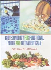 Biotechnology for Functional Foods and Nutraceuticals