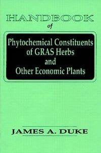 Handbook of Phytochemical Constituents of GRAS Herbs and other Economic Plants