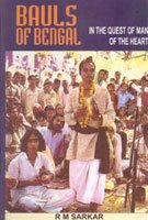 Bauls of Bengal: in the Quest of Man of the Heart  - Paperback