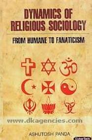 Dynamics of Religious Sociology: From Humane To Fanaticism