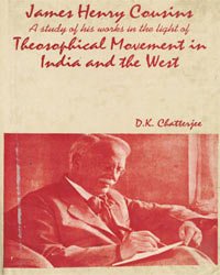 James Henry Cousins - A Study of his works in the light of Theosophical Movement in India and the West