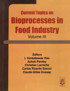 Current Topics in Bioprocesses in Food Industry Vol 3