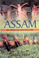 Assam: Its Heritage and Culture  - Paperback