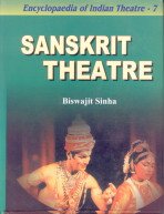 Ency. of Indian Theatre: V 7; Sanskrit Theatre
