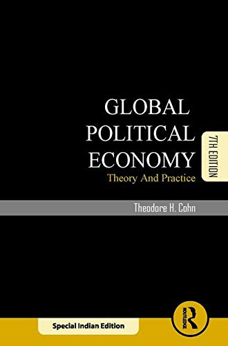 GLOBAL POLITICAL ECONOMY:THEORY AND PRACTICE, 7TH EDN
