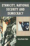Ethnicity National Security and Democracy  - Hardcover