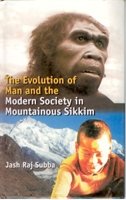 Evolution of Man and the Modern Society in Mountainous Sikkim  - Paperback