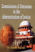 Commissions and Omissions in the Administration of Justice