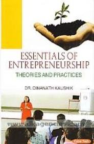 Essentials of Entrepreneurship: Theories and Practices
