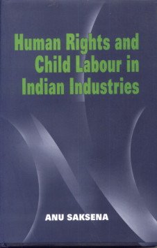 HUMAN RIGHTS AND CHILD LABOUR IN INDIAN INDUSTRIES