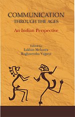 COMMUNICATION THROUGH THE AGES: An Indian Perspective  - Hardcover