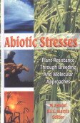Abiotic Stresses: Plant Resistance through Breeding and Molecular Approaches
