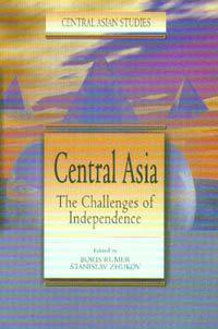 Central Asia; The Challenges of Independence