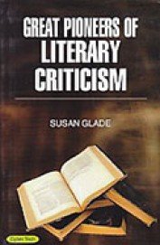 Great Pioneers of Literary Criticism (Set 3 Vol)
