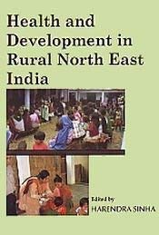 Health and Development in Rural North East India