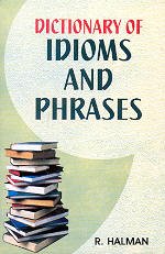 Dictionary of Idioms and Phrases