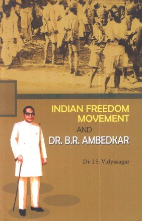 Indian Freedom Movement and B R Ambedkar