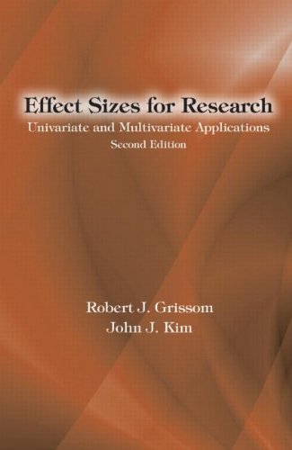 EFFECT SIZES FOR RESEARCH: UNIVARIATE AND MULTIVARIATE APPLICATIONS (SECOND EDITION)