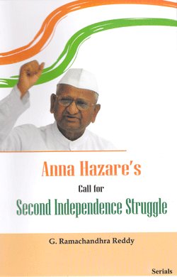 Anna Hazares Call for Second Independence Struggle