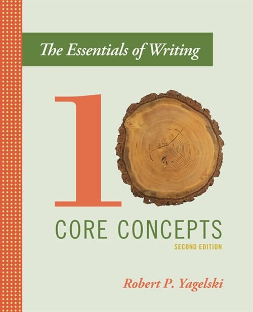 ESSENTIALS OF WRITING TEN CORE CONCEPTS