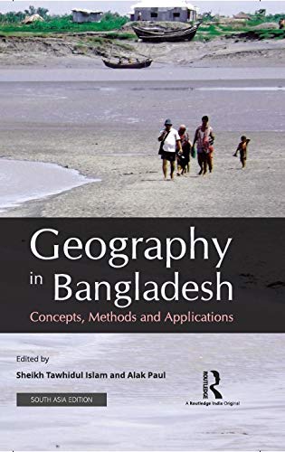 GEOGRAPHY IN BANGLADESH: CONCEPTS, METHODS AND APPLICATIONS