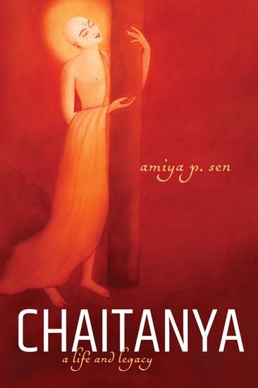 CHAITANYA: A LIFE AND LEGACY