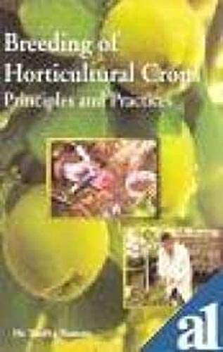 Breeding of Horticulture Crops: Principles & Practices