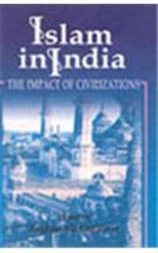 ISLAM IN INDIA: THE IMPACT OF CIVILIZATIONS