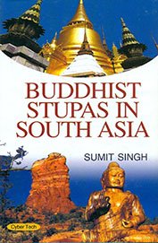 Buddhist Stupas in South Asia
