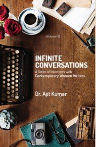 Infinite Conversations: Contemporary women writers Vol-1