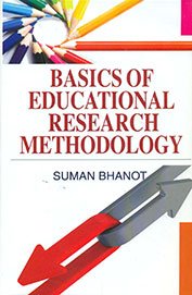 Basics of Educational Research Methodology