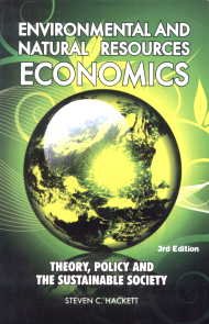 Environmental and Natural Resources Economics: Theory, Policy and The Sustainable Society