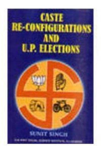 Caste Re Configurations and U P Elections - Hardcover