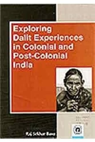 Exploring Dalit Experiences in Colonial and Post-Colonial India