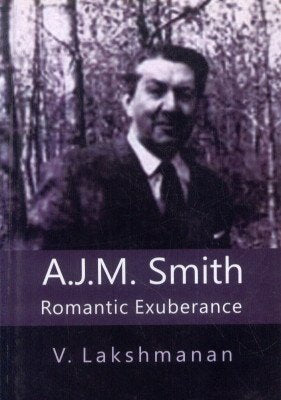 A J M Smith Romantic Exuberance