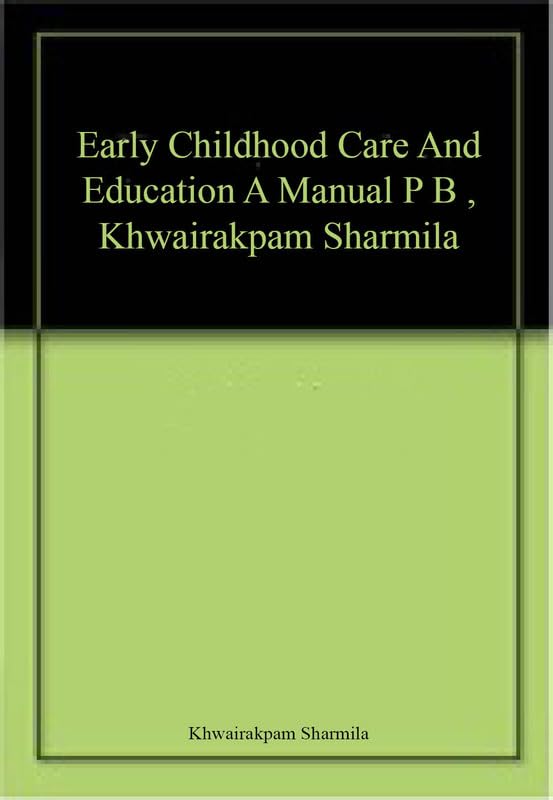 Early Childhood Care and Education: A Manual (p.b)