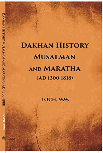 Dakhan History Musalman & Maratha A. D. 1300-1818 - PB