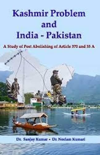 Kashmir Problem and India-Pakistan: A Study of Post Abolishing of Article 370